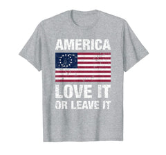 Betsy Ross Flag with 13 Stars, America Love It or Leave it T-Shirt 150154
