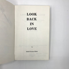 Look Back In Love Signed Paperback Book by Edith Farmer Elliot 1st Edition 1978